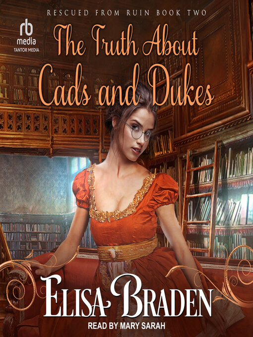 Title details for The Truth About Cads and Dukes by Elisa Braden - Available